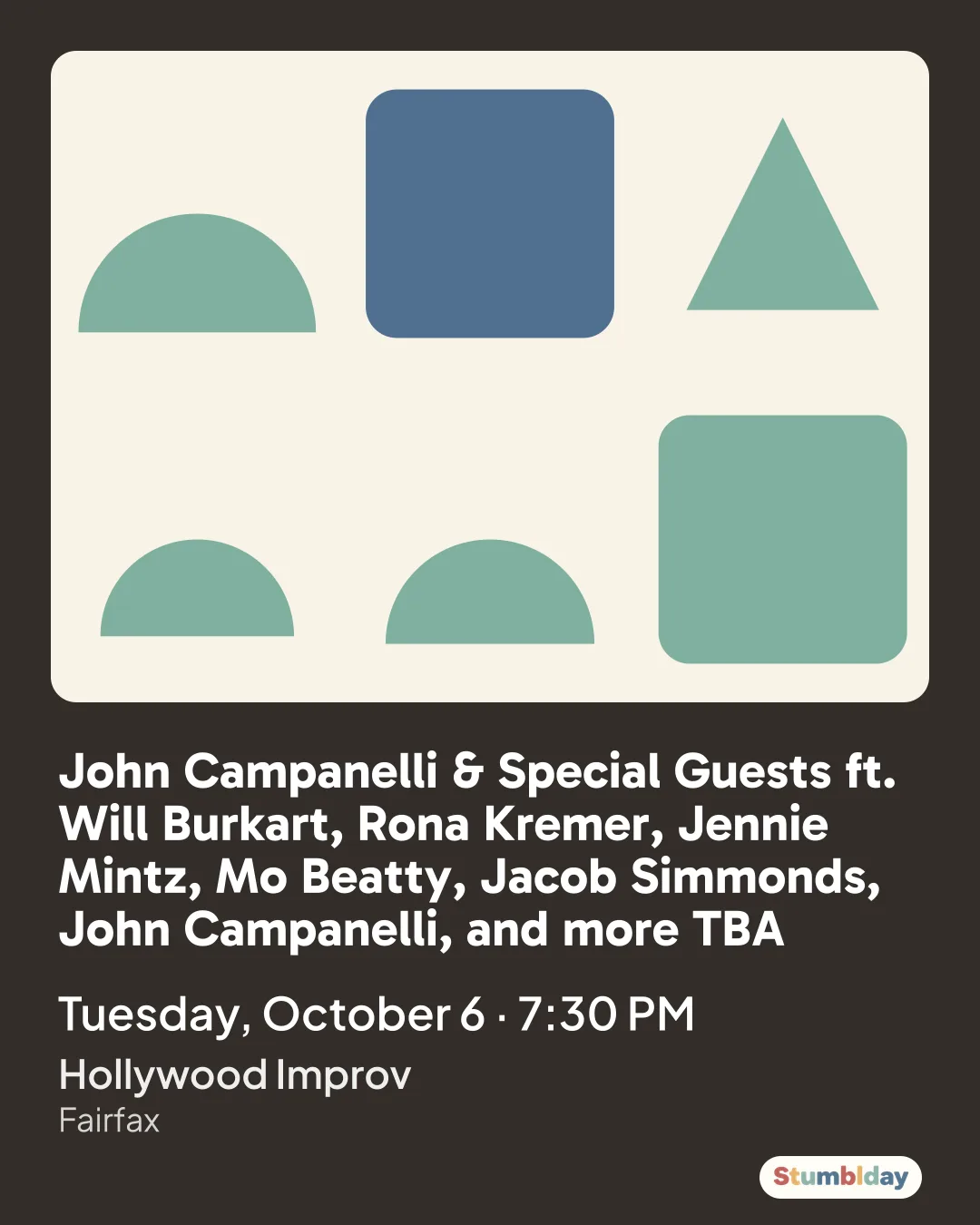 Flyer for John Campanelli & Special Guests ft. Will Burkart, Rona Kremer, Jennie Mintz, Mo Beatty, Jacob Simmonds, John Campanelli, and more TBA: Tuesday, October 6 · 7:30 PM at Hollywood Improv