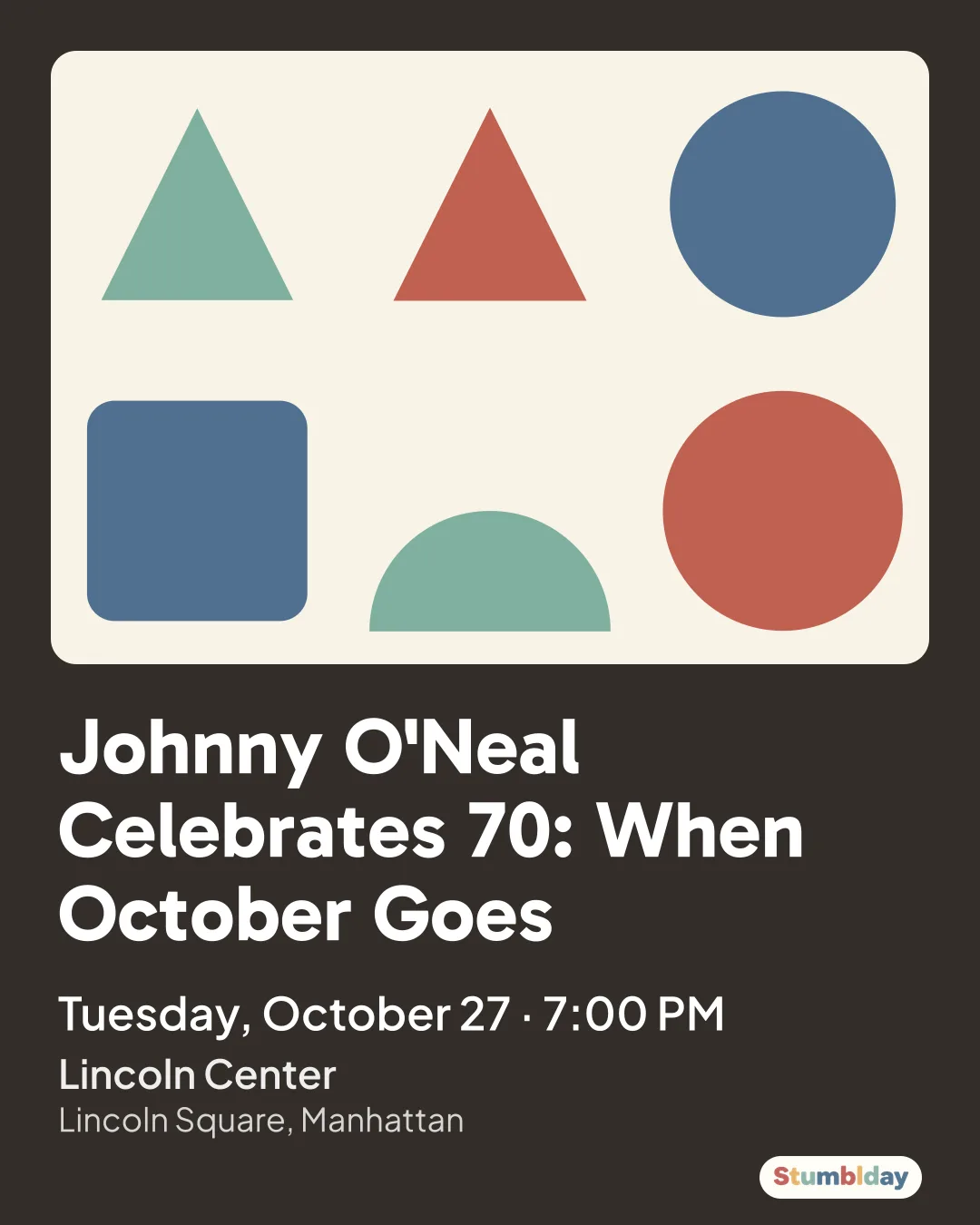 Flyer for Johnny O'Neal Celebrates 70: When October Goes: Tuesday, October 27 · 7:00 PM at Lincoln Center