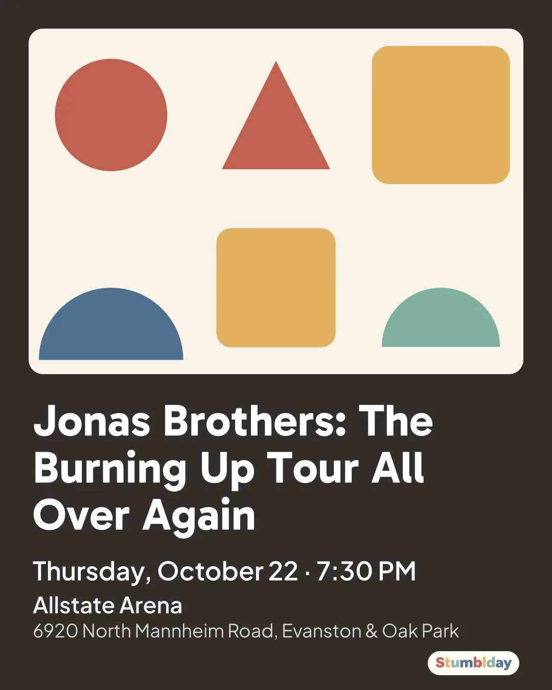 Flyer for Jonas Brothers: The Burning Up Tour All Over Again: Thursday, October 22 · 7:30 PM at Allstate Arena