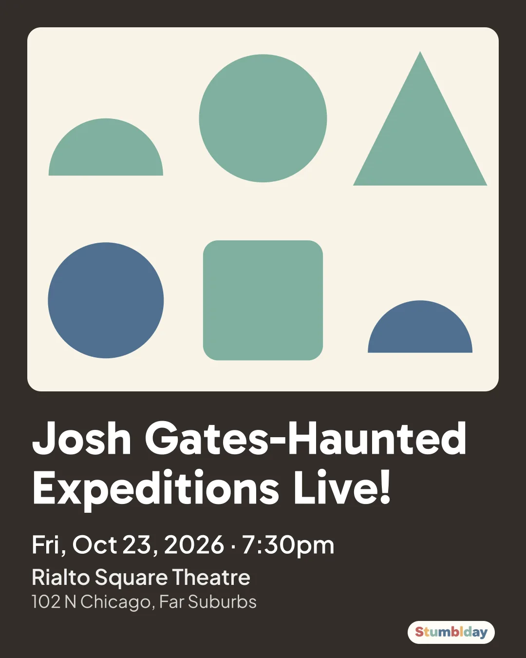 Flyer for Josh Gates-Haunted Expeditions Live!: Fri, Oct 23, 2026 · 7:30pm at Rialto Square Theatre