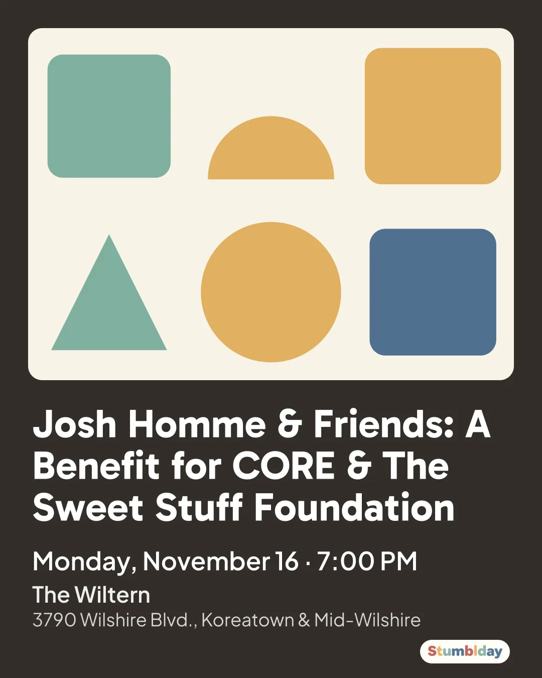 Flyer for Josh Homme & Friends: A Benefit for CORE & The Sweet Stuff Foundation: Monday, November 16 · 7:00 PM at The Wiltern