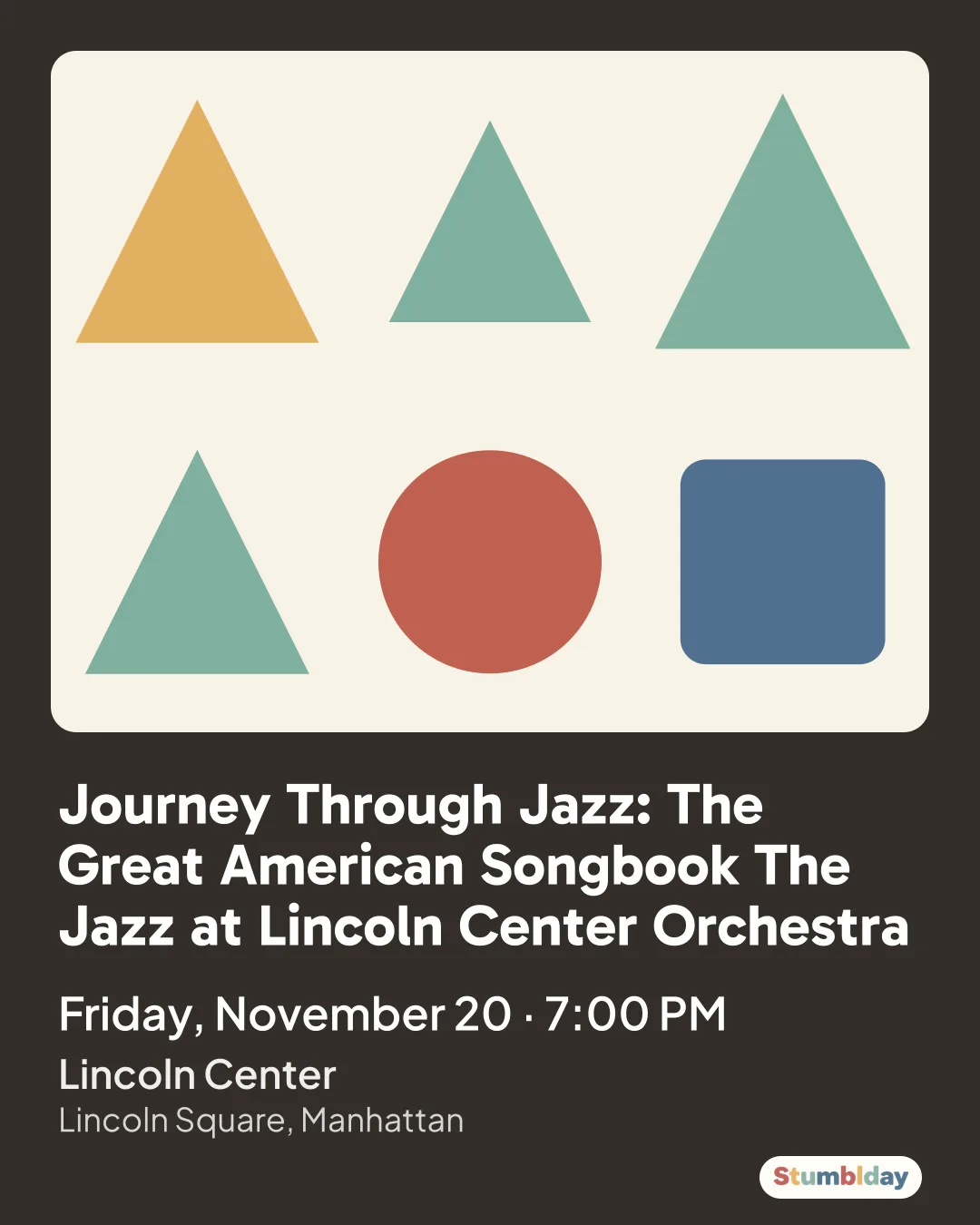 Flyer for Journey Through Jazz: The Great American Songbook The Jazz at Lincoln Center Orchestra: Friday, November 20 · 7:00 PM at Lincoln Center