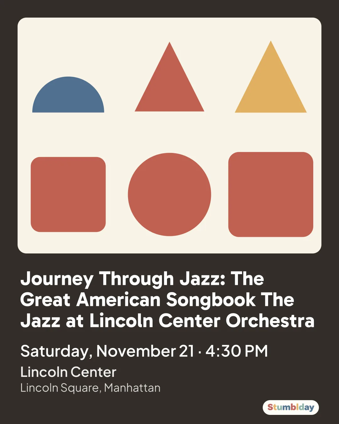 Flyer for Journey Through Jazz: The Great American Songbook The Jazz at Lincoln Center Orchestra: Saturday, November 21 · 4:30 PM at Lincoln Center