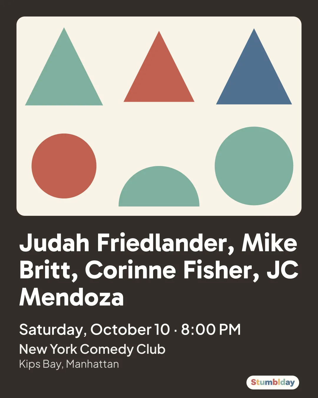Flyer for Judah Friedlander, Mike Britt, Corinne Fisher, JC Mendoza: Saturday, October 10 · 8:00 PM at New York Comedy Club