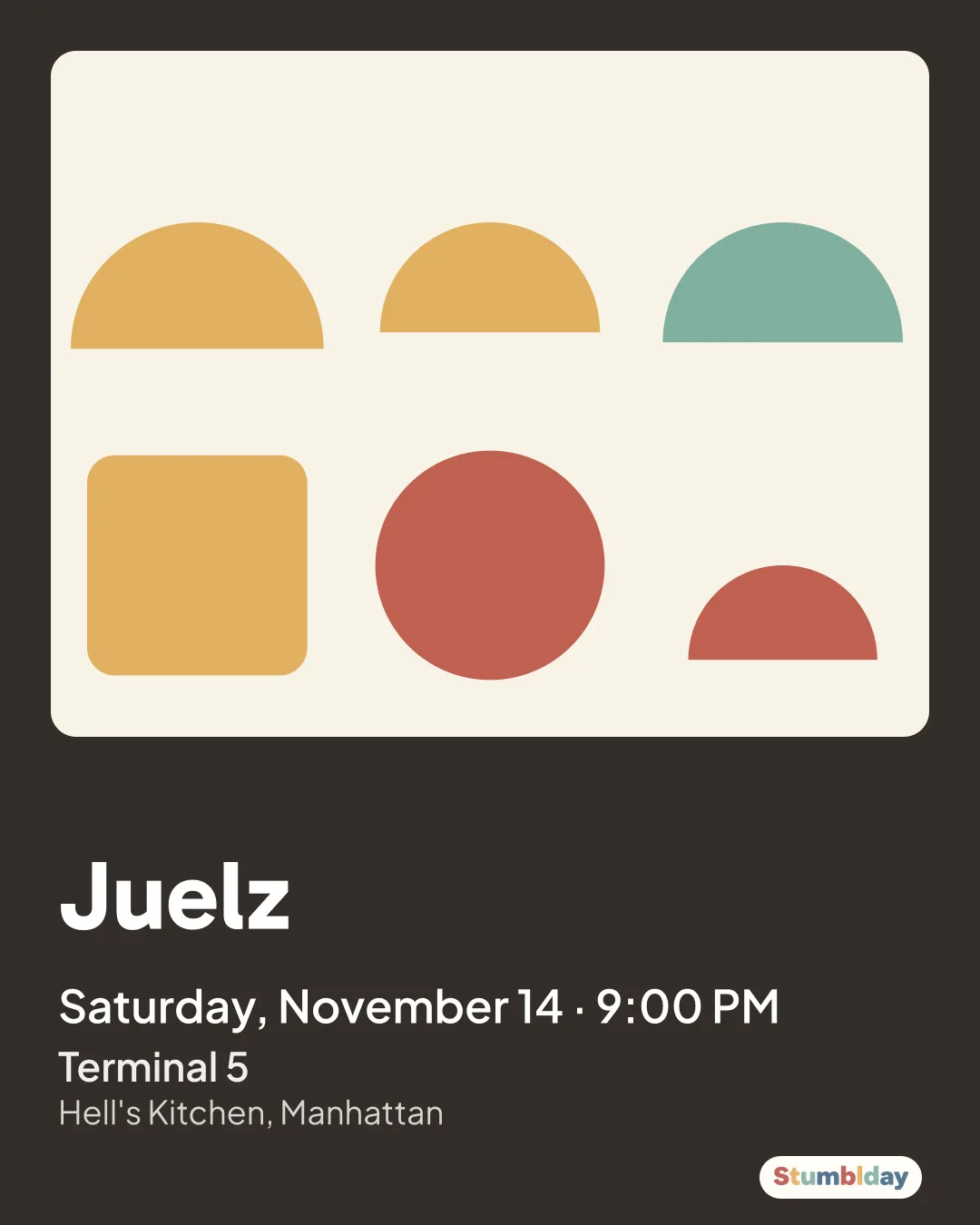 Flyer for Juelz: Saturday, November 14 · 9:00 PM at Terminal 5