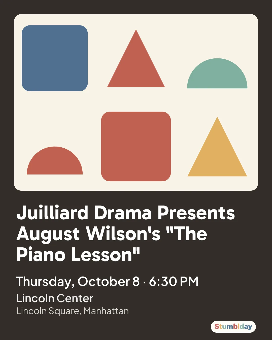 Flyer for Juilliard Drama Presents August Wilson's "The Piano Lesson": Thursday, October 8 · 6:30 PM at Lincoln Center