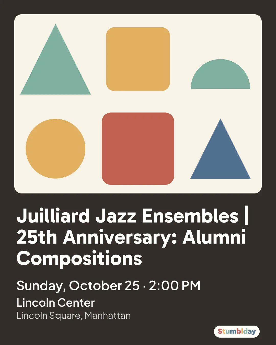 Flyer for Juilliard Jazz Ensembles | 25th Anniversary: Alumni Compositions: Sunday, October 25 · 2:00 PM at Lincoln Center