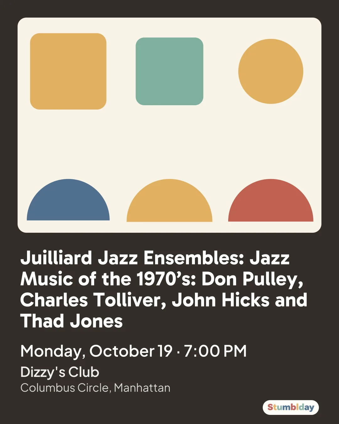 Flyer for Juilliard Jazz Ensembles: Jazz Music of the 1970’s: Don Pulley, Charles Tolliver, John Hicks and Thad Jones: Monday, October 19 · 7:00 PM at Dizzy's Club