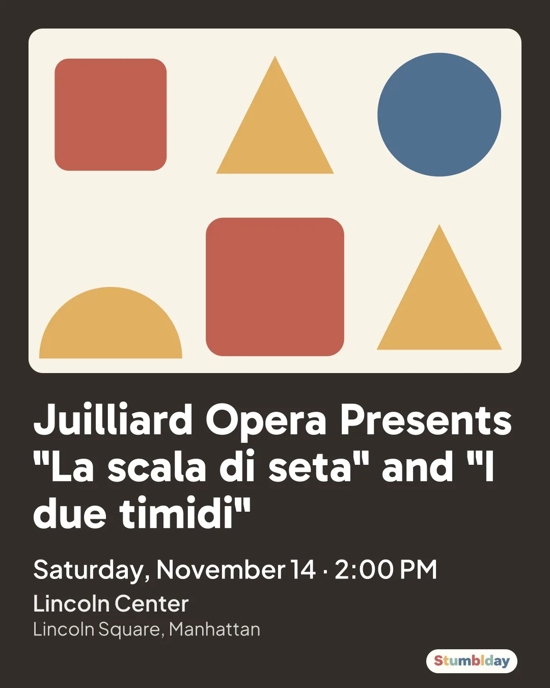 Flyer for Juilliard Opera Presents "La scala di seta" and "I due timidi": Saturday, November 14 · 2:00 PM at Lincoln Center