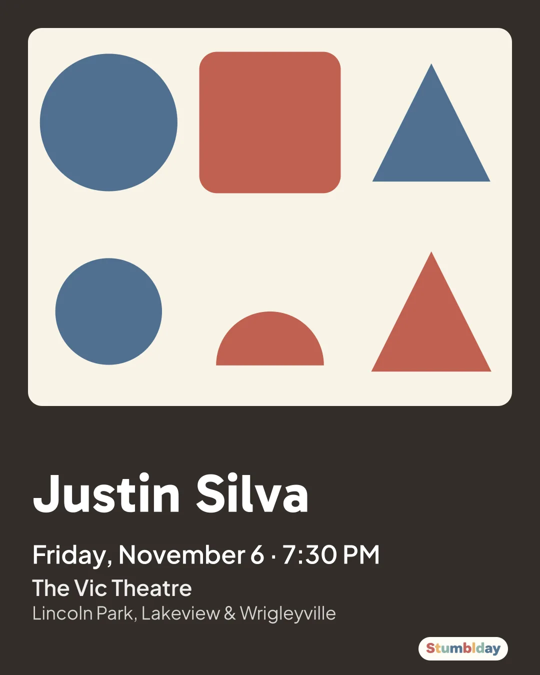 Flyer for Justin Silva: Friday, November 6 · 7:30 PM at The Vic Theatre