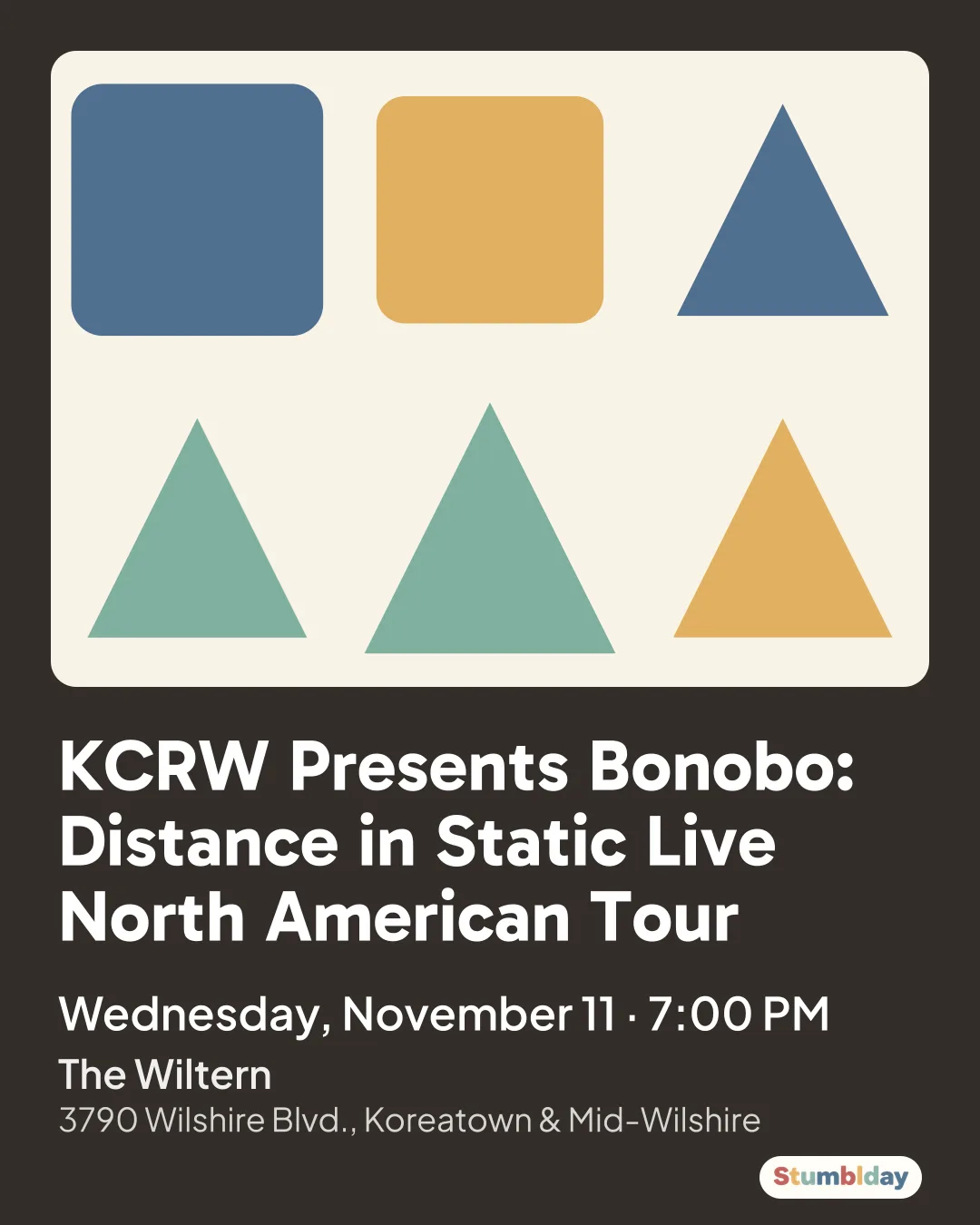 Flyer for KCRW Presents Bonobo: Distance in Static Live North American Tour: Wednesday, November 11 · 7:00 PM at The Wiltern