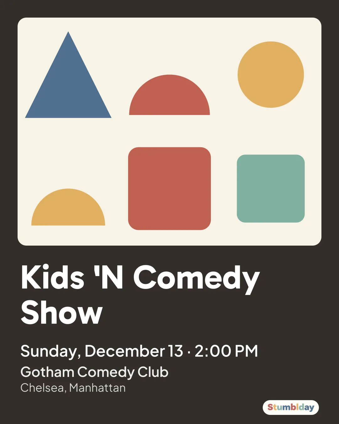Flyer for Kids 'N Comedy Show: Sunday, December 13 · 2:00 PM at Gotham Comedy Club