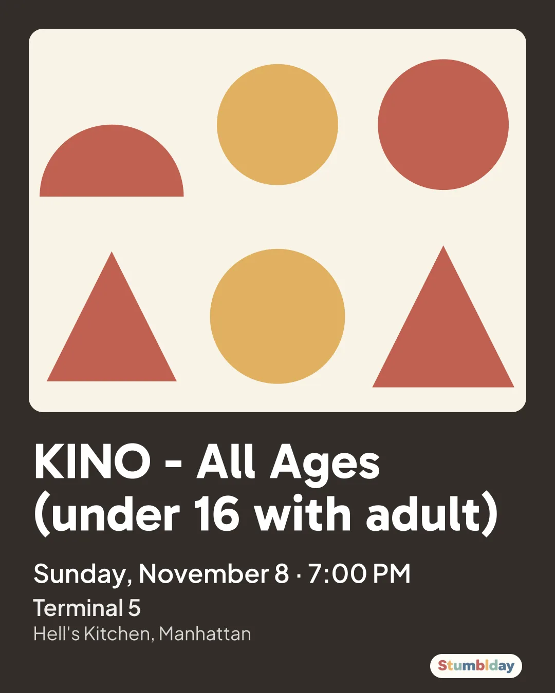 Flyer for KINO - All Ages (under 16 with adult): Sunday, November 8 · 7:00 PM at Terminal 5
