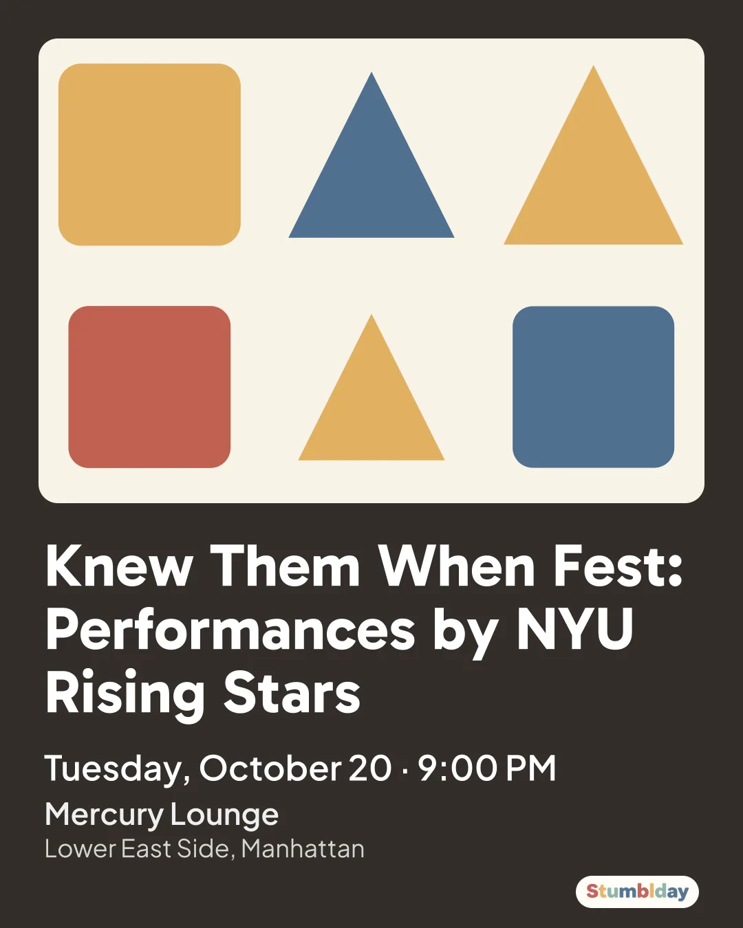 Flyer for Knew Them When Fest: Performances by NYU Rising Stars: Tuesday, October 20 · 9:00 PM at Mercury Lounge