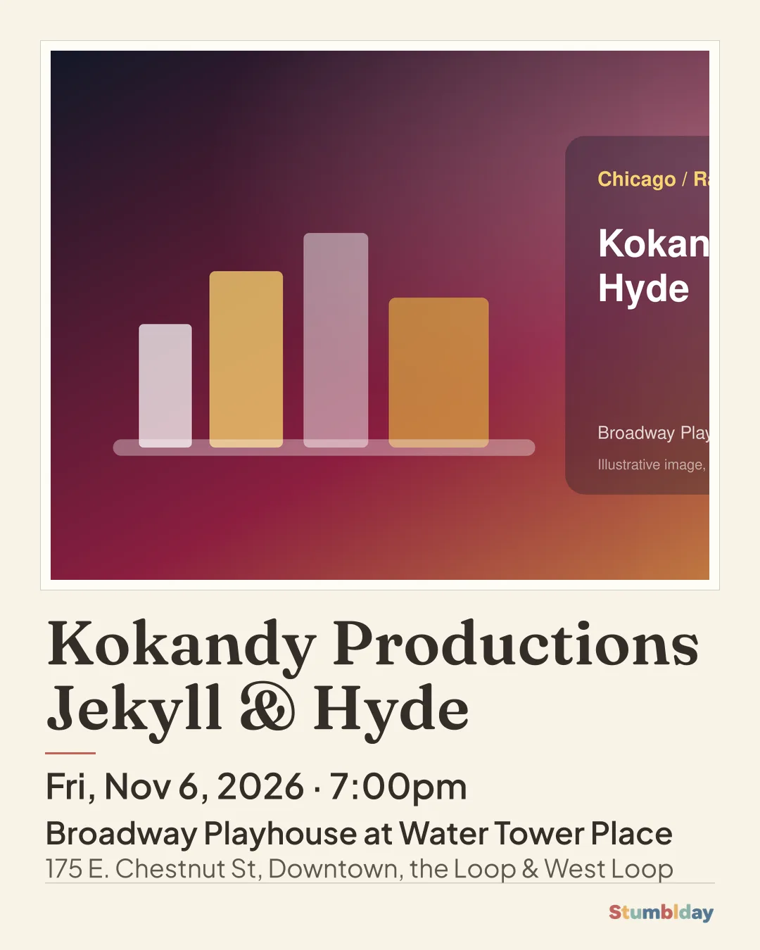 Flyer for Kokandy Productions Jekyll & Hyde: Fri, Nov 6, 2026 · 7:00pm at Broadway Playhouse at Water Tower Place