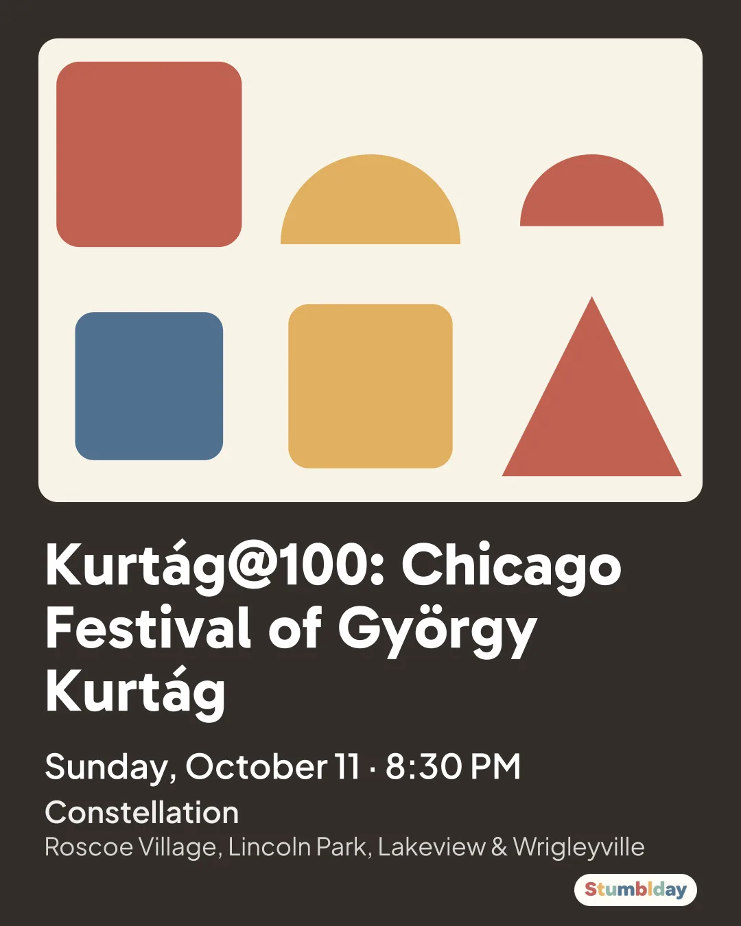 Flyer for Kurtág@100: Chicago Festival of György Kurtág: Sunday, October 11 · 8:30 PM at Constellation