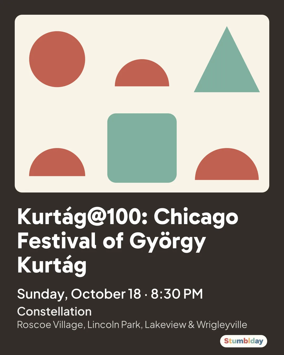 Flyer for Kurtág@100: Chicago Festival of György Kurtág: Sunday, October 18 · 8:30 PM at Constellation