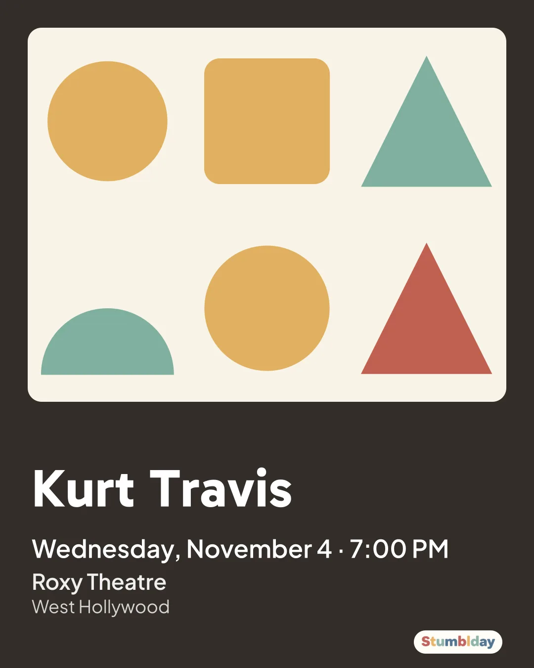 Flyer for Kurt Travis: Wednesday, November 4 · 7:00 PM at Roxy Theatre