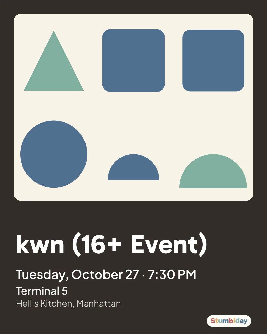 Flyer for kwn (16+ Event): Tuesday, October 27 · 7:30 PM at Terminal 5
