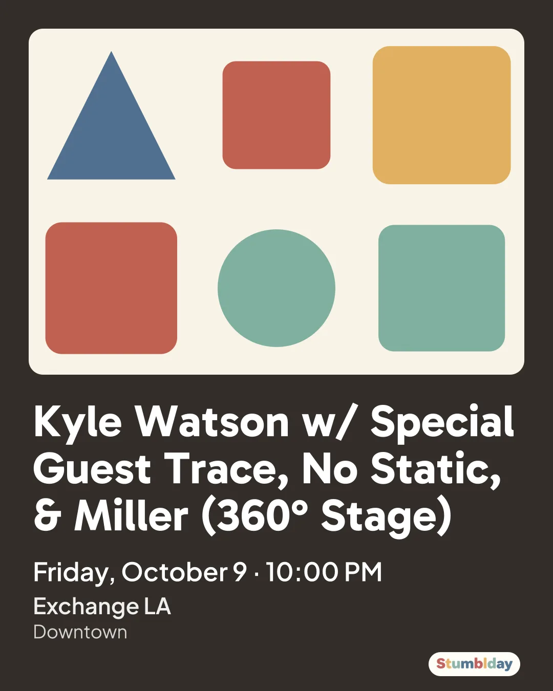 Flyer for Kyle Watson w/ Special Guest Trace, No Static, & Miller (360° Stage): Friday, October 9 · 10:00 PM at Exchange LA