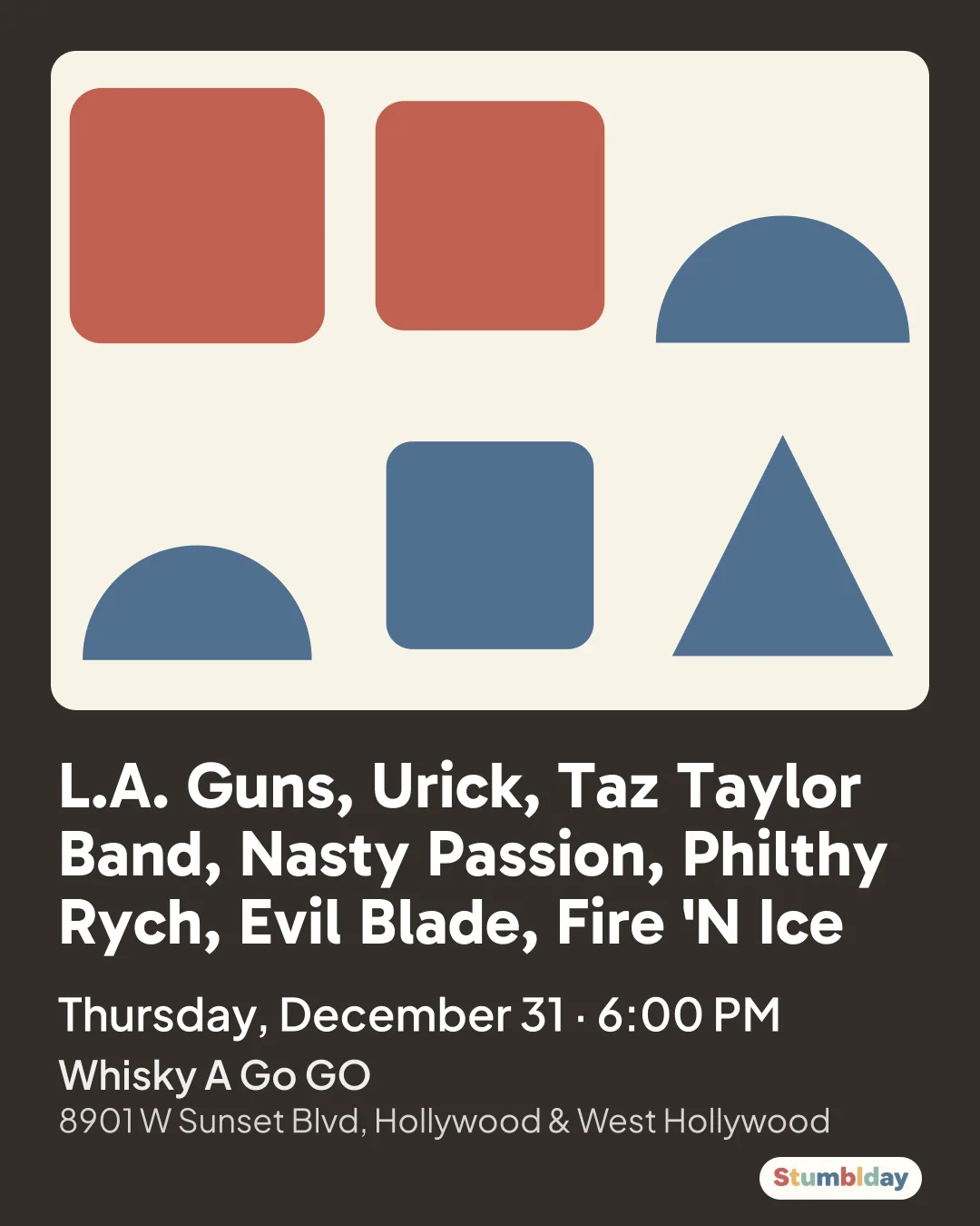 Flyer for L.A. Guns, Urick, Taz Taylor Band, Nasty Passion, Philthy Rych, Evil Blade, Fire 'N Ice: Thursday, December 31 · 6:00 PM at Whisky A Go GO