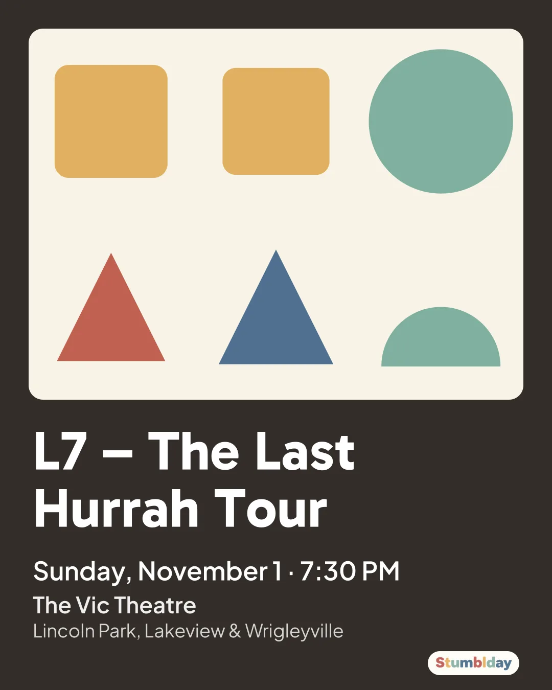 Flyer for L7 – The Last Hurrah Tour: Sunday, November 1 · 7:30 PM at The Vic Theatre