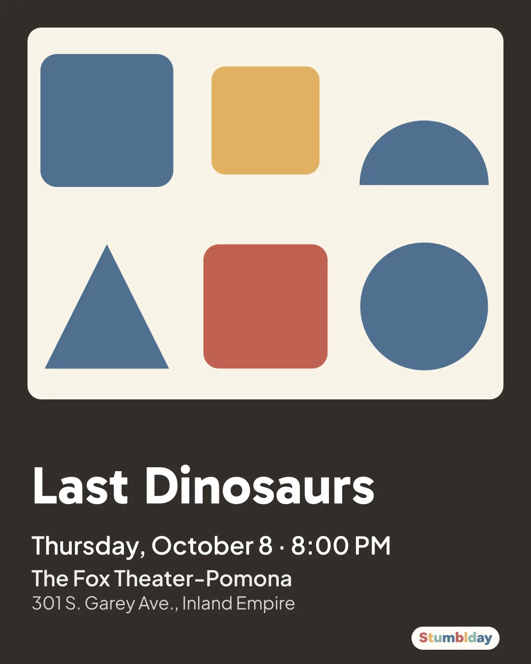 Flyer for Last Dinosaurs: Thursday, October 8 · 8:00 PM at The Fox Theater-Pomona