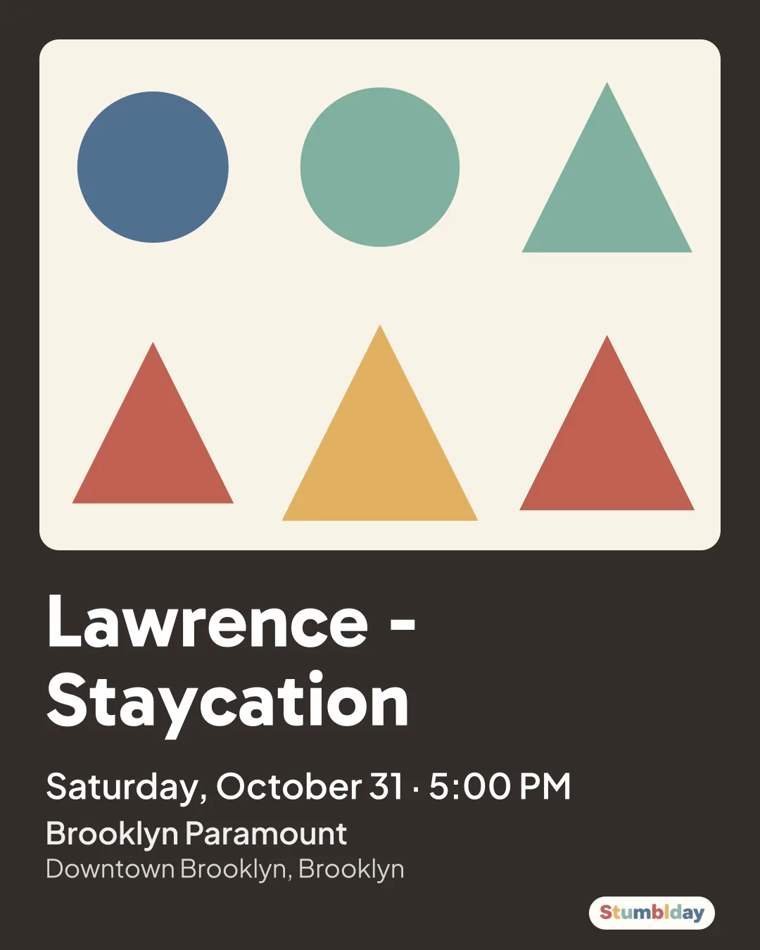 Flyer for Lawrence - Staycation: Saturday, October 31 · 5:00 PM at Brooklyn Paramount