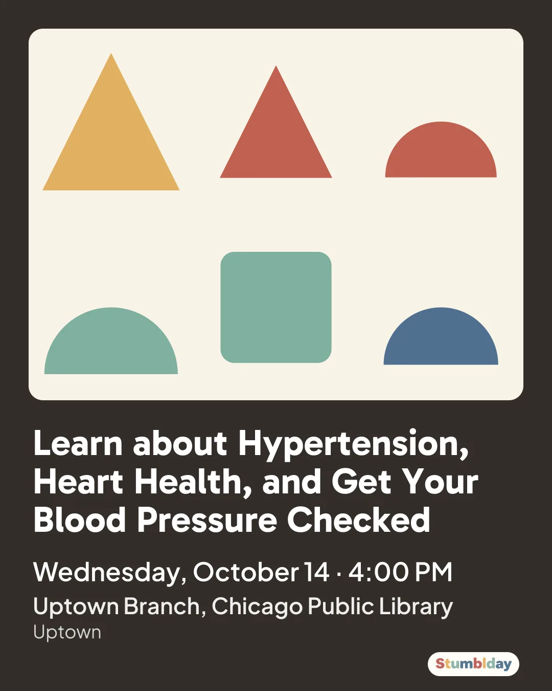 Flyer for Learn about Hypertension, Heart Health, and Get Your Blood Pressure Checked: Wednesday, October 14 · 4:00 PM at Uptown Branch, Chicago Public Library