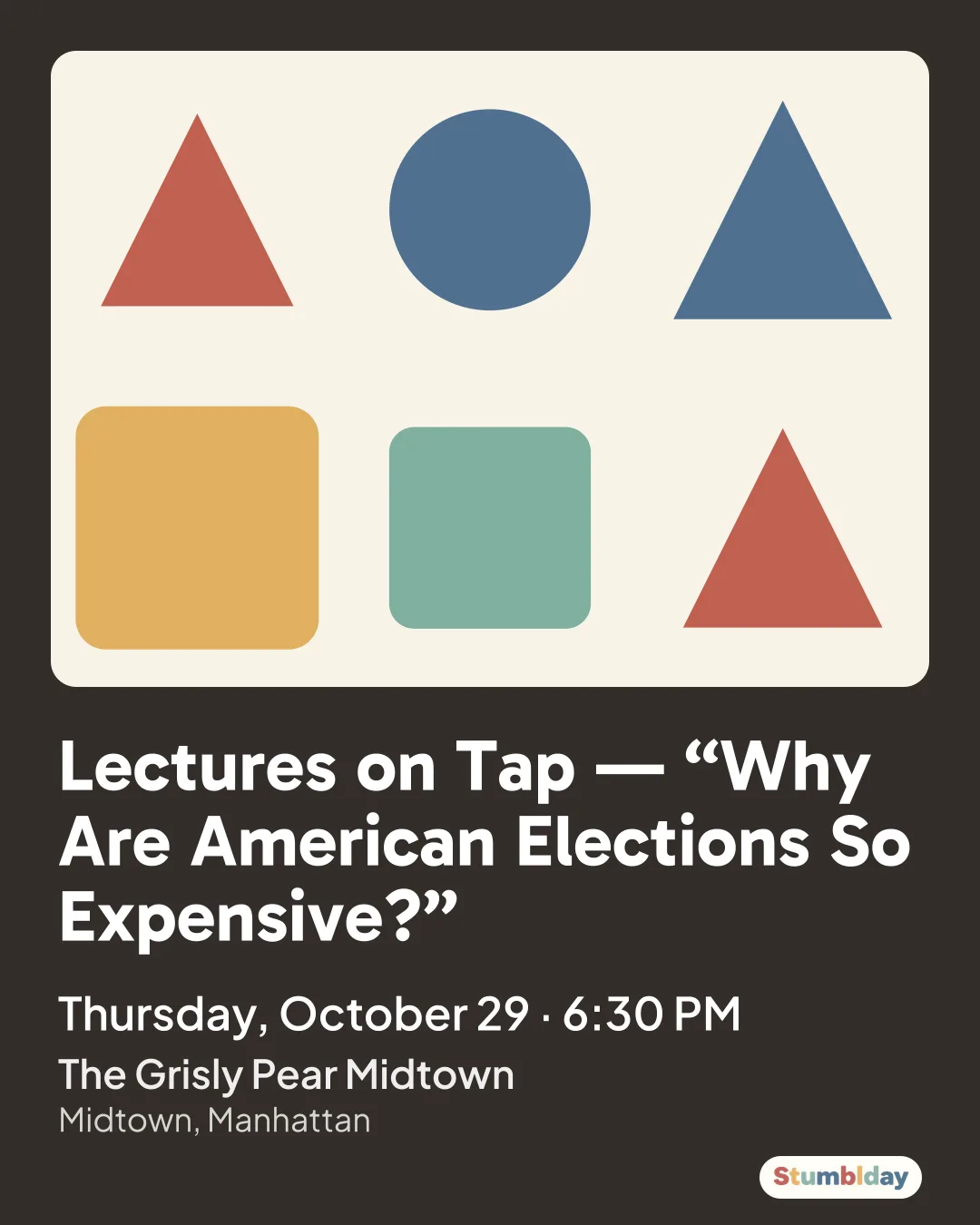 Flyer for Lectures on Tap — “Why Are American Elections So Expensive?”: Thursday, October 29 · 6:30 PM at The Grisly Pear Midtown