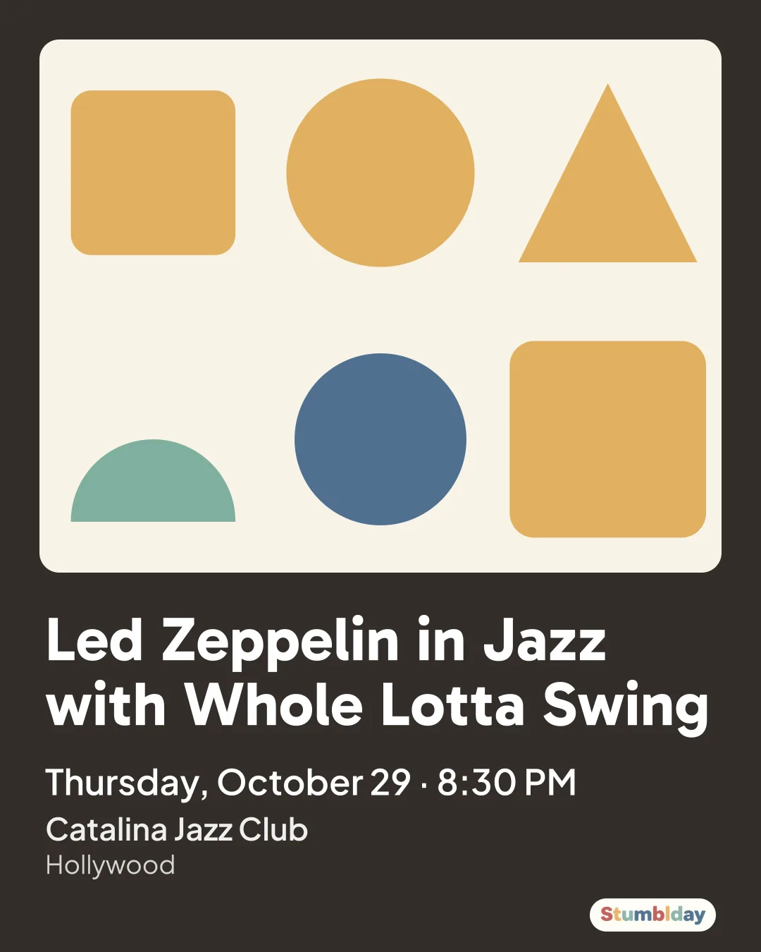 Flyer for Led Zeppelin in Jazz with Whole Lotta Swing: Thursday, October 29 · 8:30 PM at Catalina Jazz Club