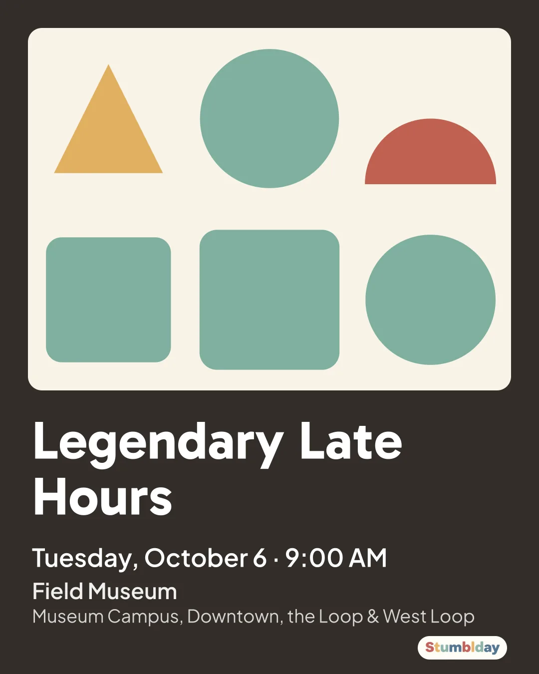 Flyer for Legendary Late Hours: Tuesday, October 6 · 9:00 AM at Field Museum