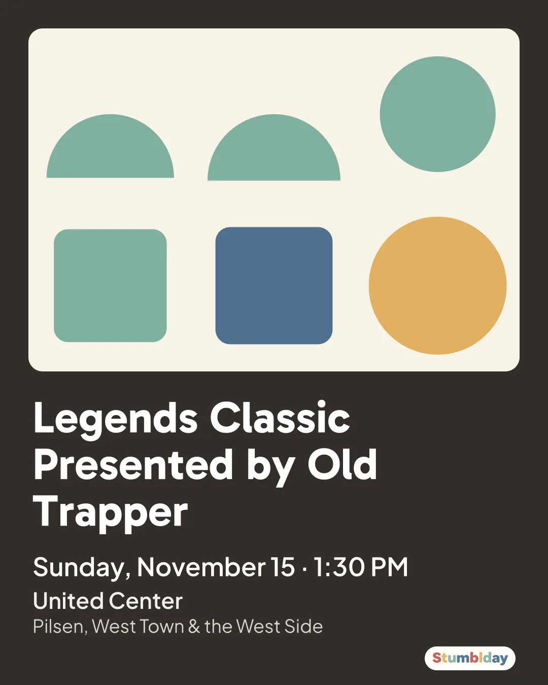 Flyer for Legends Classic Presented by Old Trapper: Sunday, November 15 · 1:30 PM at United Center