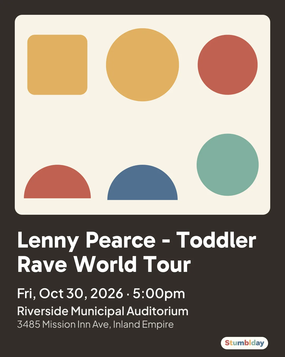 Flyer for Lenny Pearce - Toddler Rave World Tour: Fri, Oct 30, 2026 · 5:00pm at Riverside Municipal Auditorium