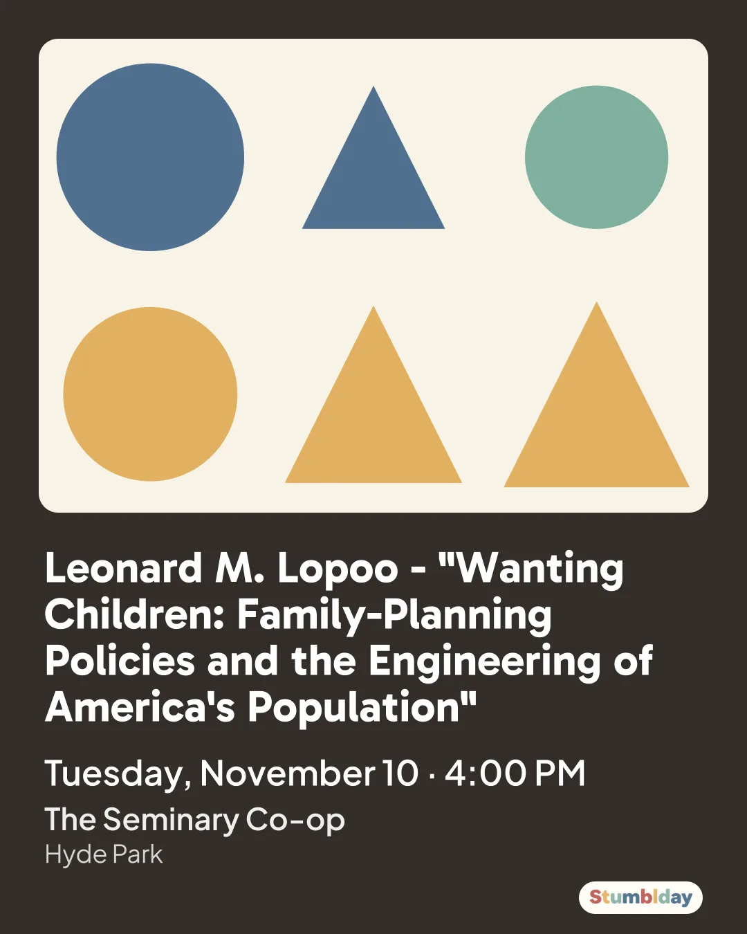 Flyer for Leonard M. Lopoo - "Wanting Children: Family-Planning Policies and the Engineering of America's Population": Tuesday, November 10 · 4:00 PM at The Seminary Co-op