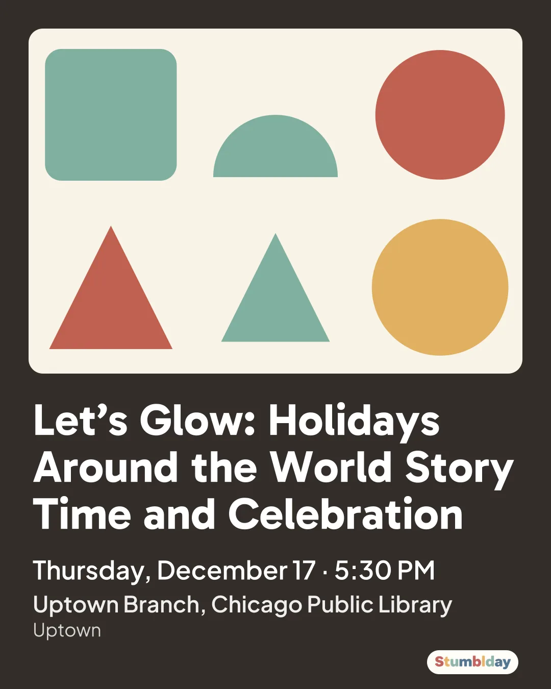 Flyer for Let’s Glow: Holidays Around the World Story Time and Celebration: Thursday, December 17 · 5:30 PM at Uptown Branch, Chicago Public Library