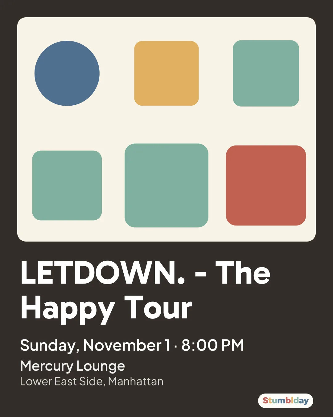 Flyer for LETDOWN. - The Happy Tour: Sunday, November 1 · 8:00 PM at Mercury Lounge