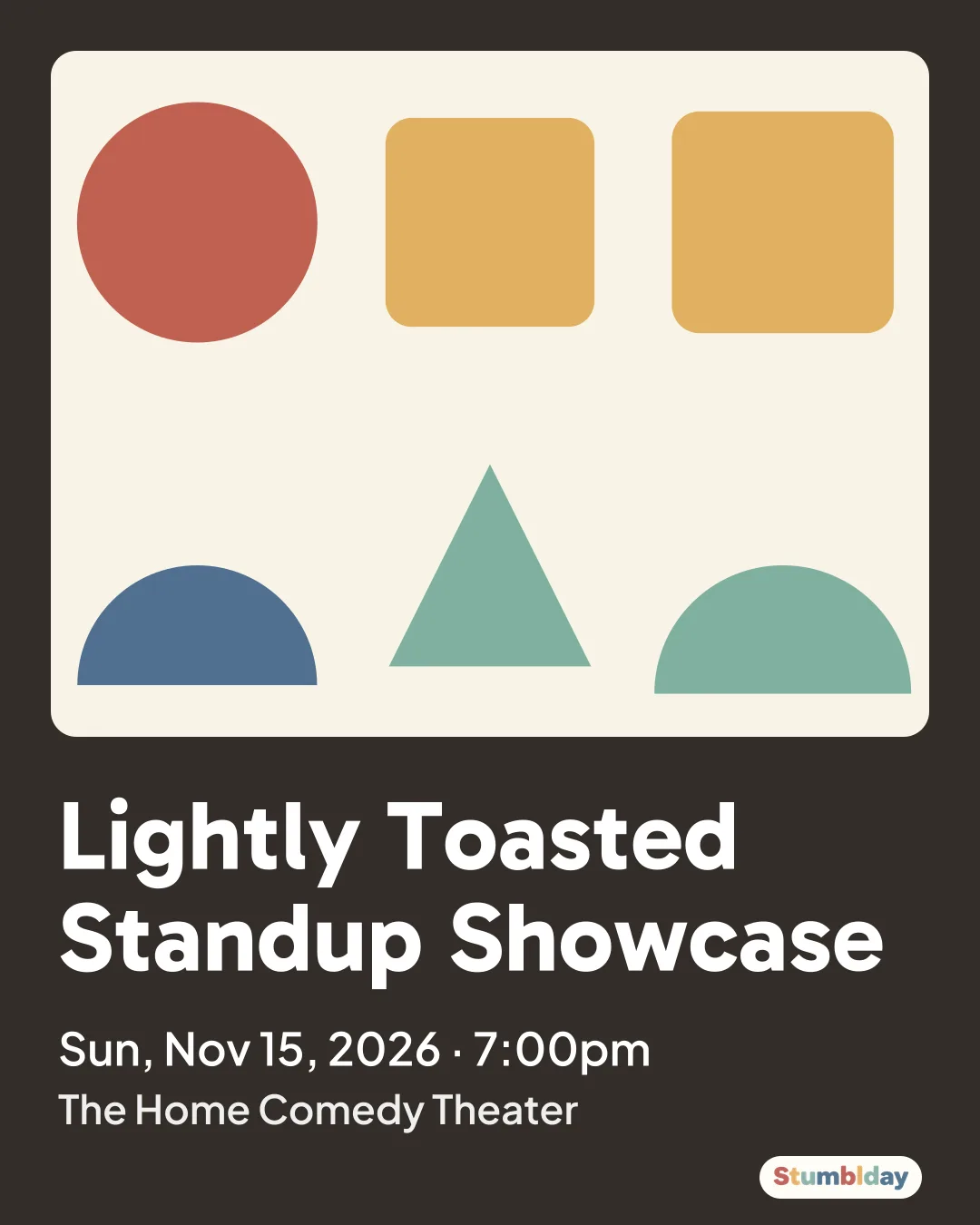 Flyer for Lightly Toasted Standup Showcase: Sun, Nov 15, 2026 · 7:00pm at The Home Comedy Theater