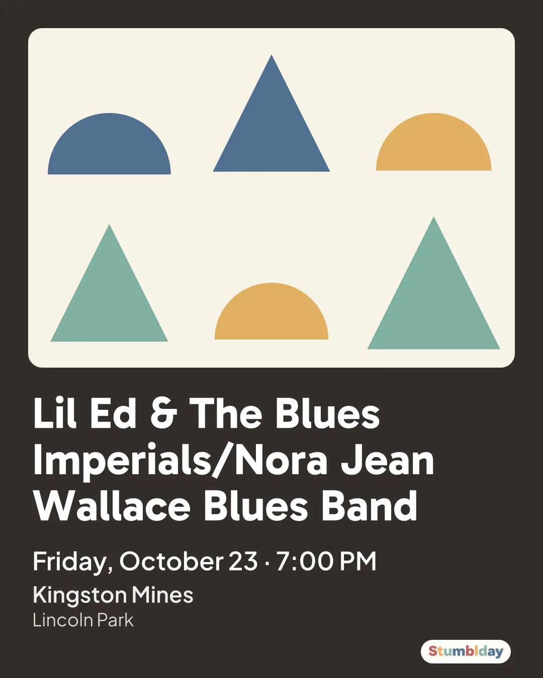 Flyer for Lil Ed & The Blues Imperials/Nora Jean Wallace Blues Band: Friday, October 23 · 7:00 PM at Kingston Mines