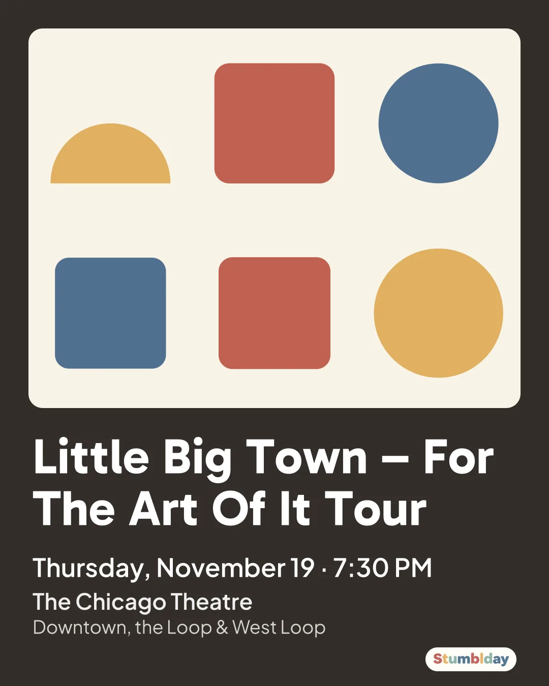 Flyer for Little Big Town – For The Art Of It Tour: Thursday, November 19 · 7:30 PM at The Chicago Theatre