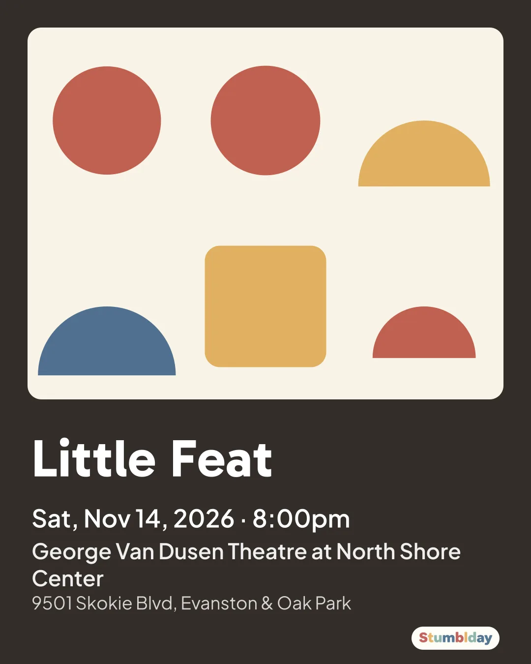 Flyer for Little Feat: Sat, Nov 14, 2026 · 8:00pm at George Van Dusen Theatre at North Shore Center