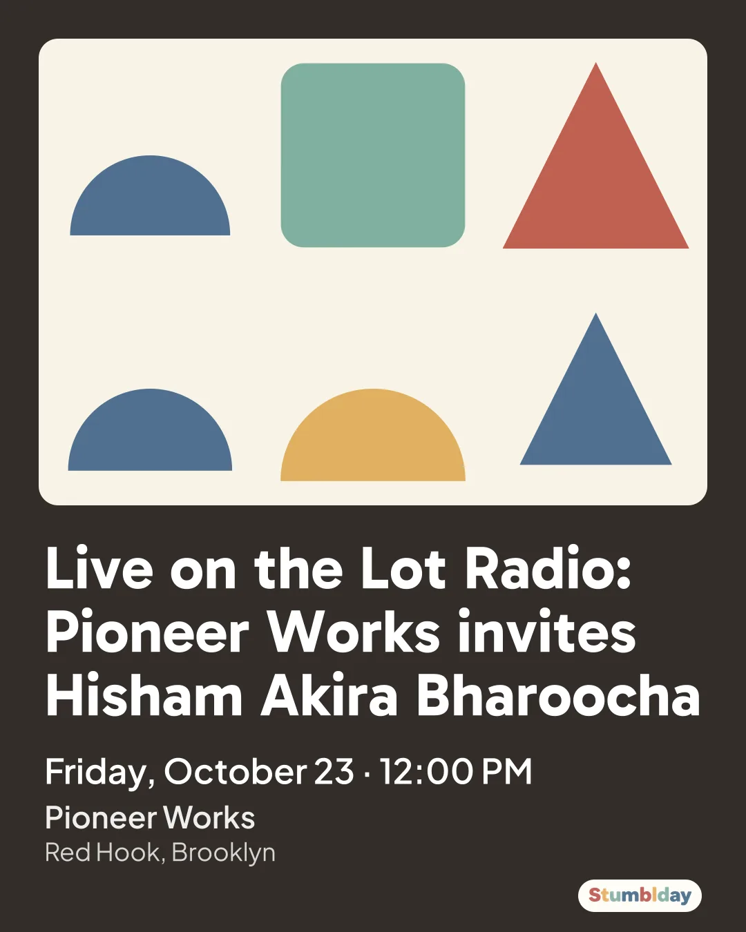 Flyer for Live on the Lot Radio: Pioneer Works invites Hisham Akira Bharoocha: Friday, October 23 · 12:00 PM at Pioneer Works