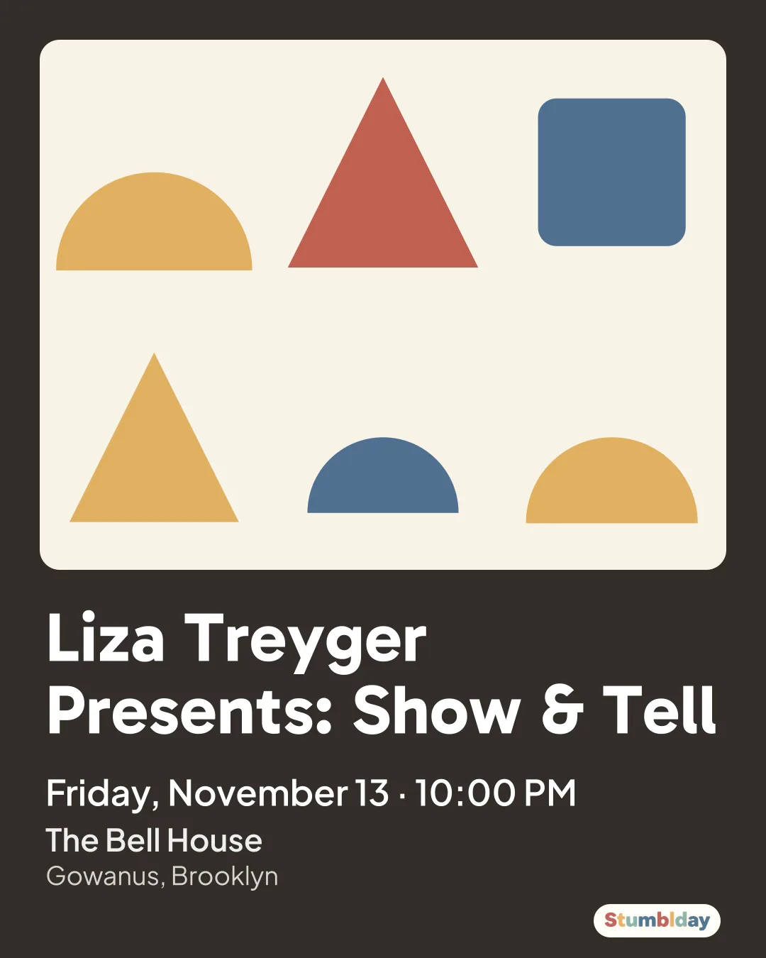 Flyer for Liza Treyger Presents: Show & Tell: Friday, November 13 · 10:00 PM at The Bell House