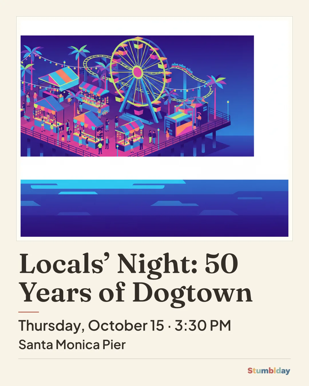 Flyer for Locals’ Night: 50 Years of Dogtown: Thursday, October 15 · 3:30 PM at Santa Monica Pier