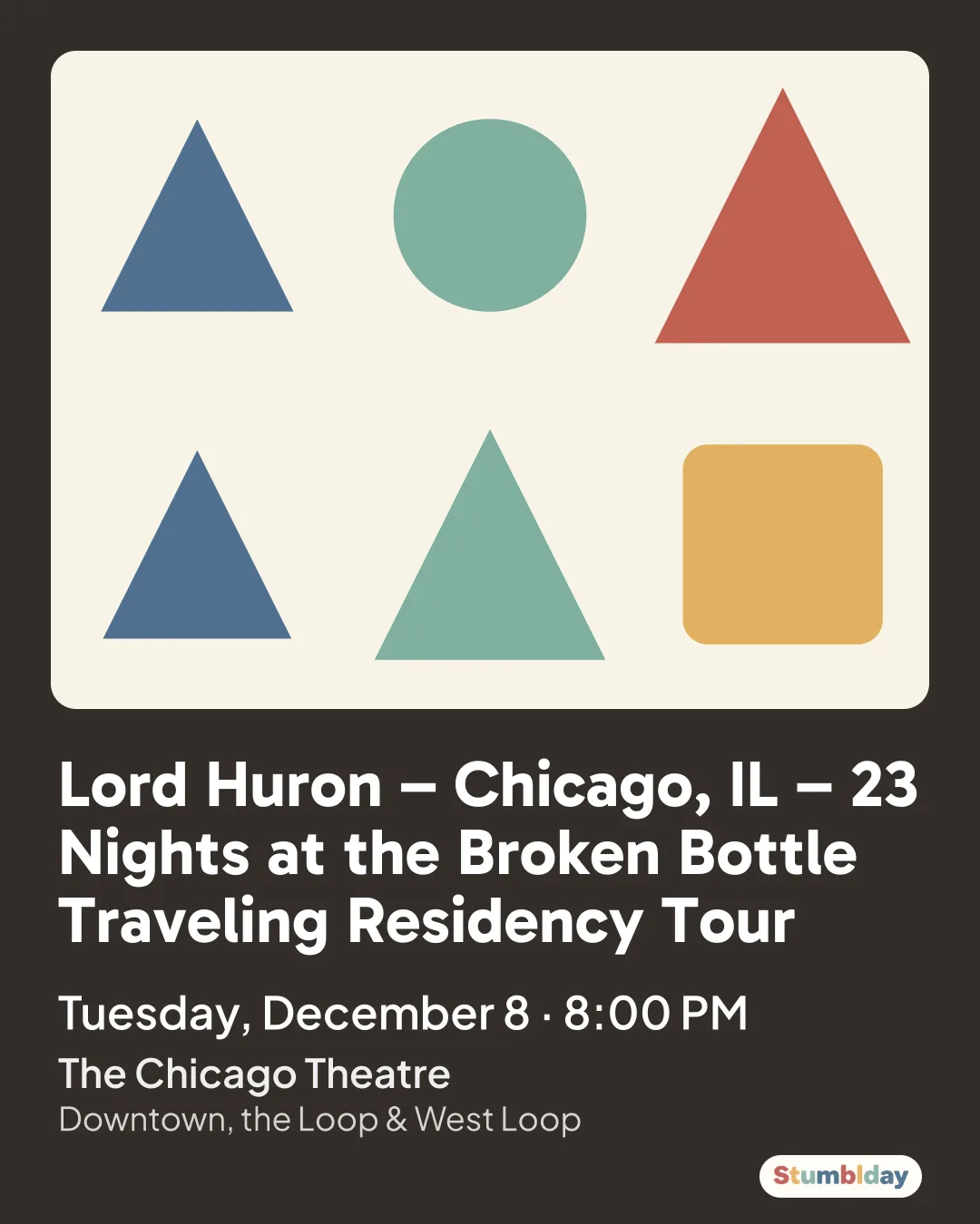 Flyer for Lord Huron – Chicago, IL – 23 Nights at the Broken Bottle Traveling Residency Tour: Tuesday, December 8 · 8:00 PM at The Chicago Theatre