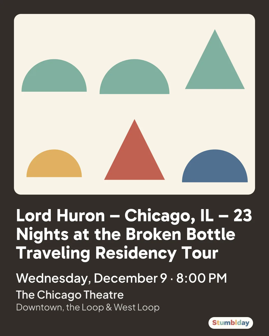 Flyer for Lord Huron – Chicago, IL – 23 Nights at the Broken Bottle Traveling Residency Tour: Wednesday, December 9 · 8:00 PM at The Chicago Theatre