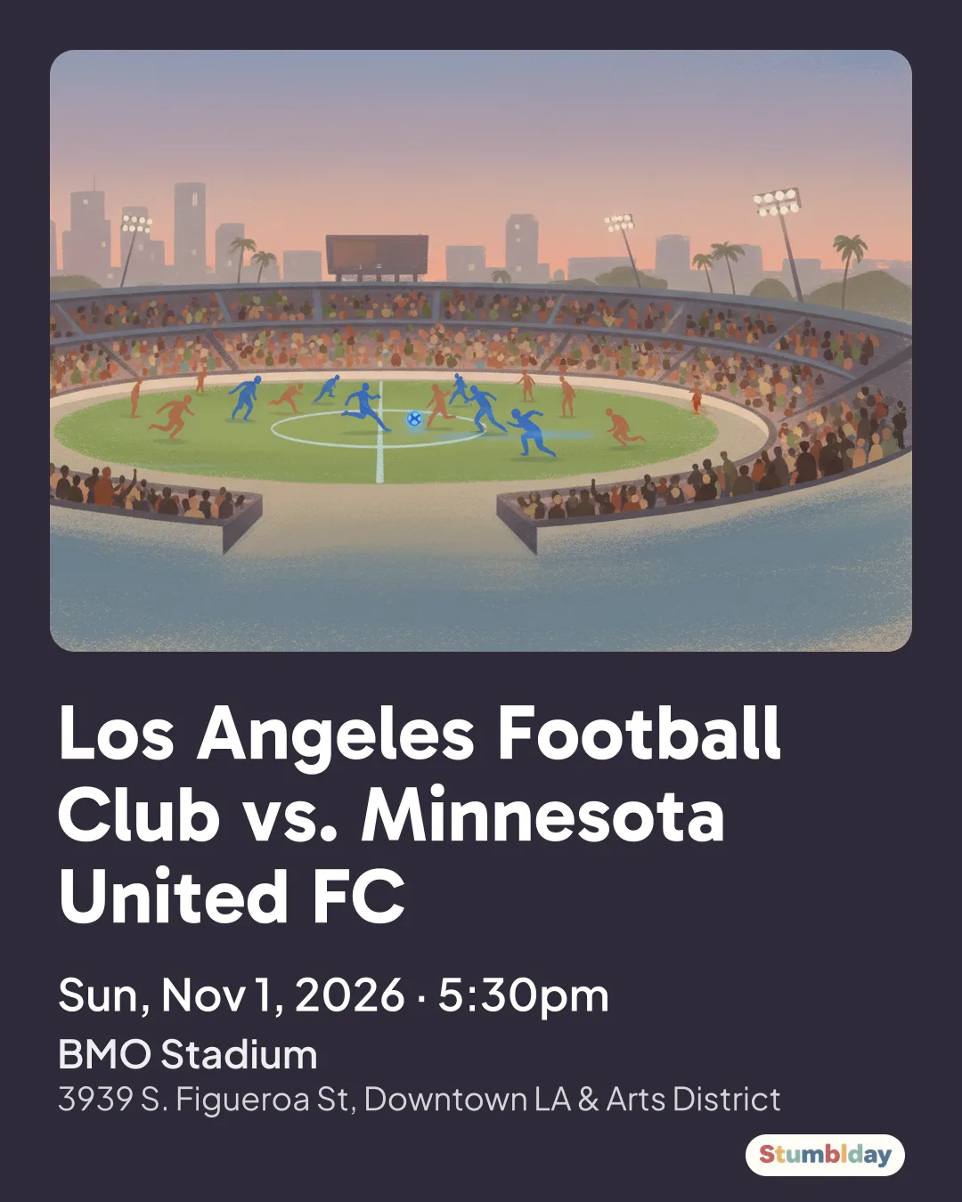 Flyer for Los Angeles Football Club vs. Minnesota United FC: Sun, Nov 1, 2026 · 5:30pm at BMO Stadium