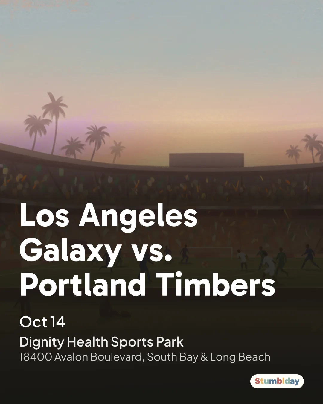 Flyer for Los Angeles Galaxy vs. Portland Timbers: Wednesday, October 14 · 7:30 PM at Dignity Health Sports Park
