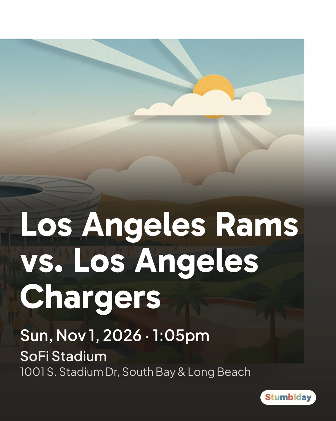 Flyer for Los Angeles Rams vs. Los Angeles Chargers: Sun, Nov 1, 2026 · 1:05pm at SoFi Stadium
