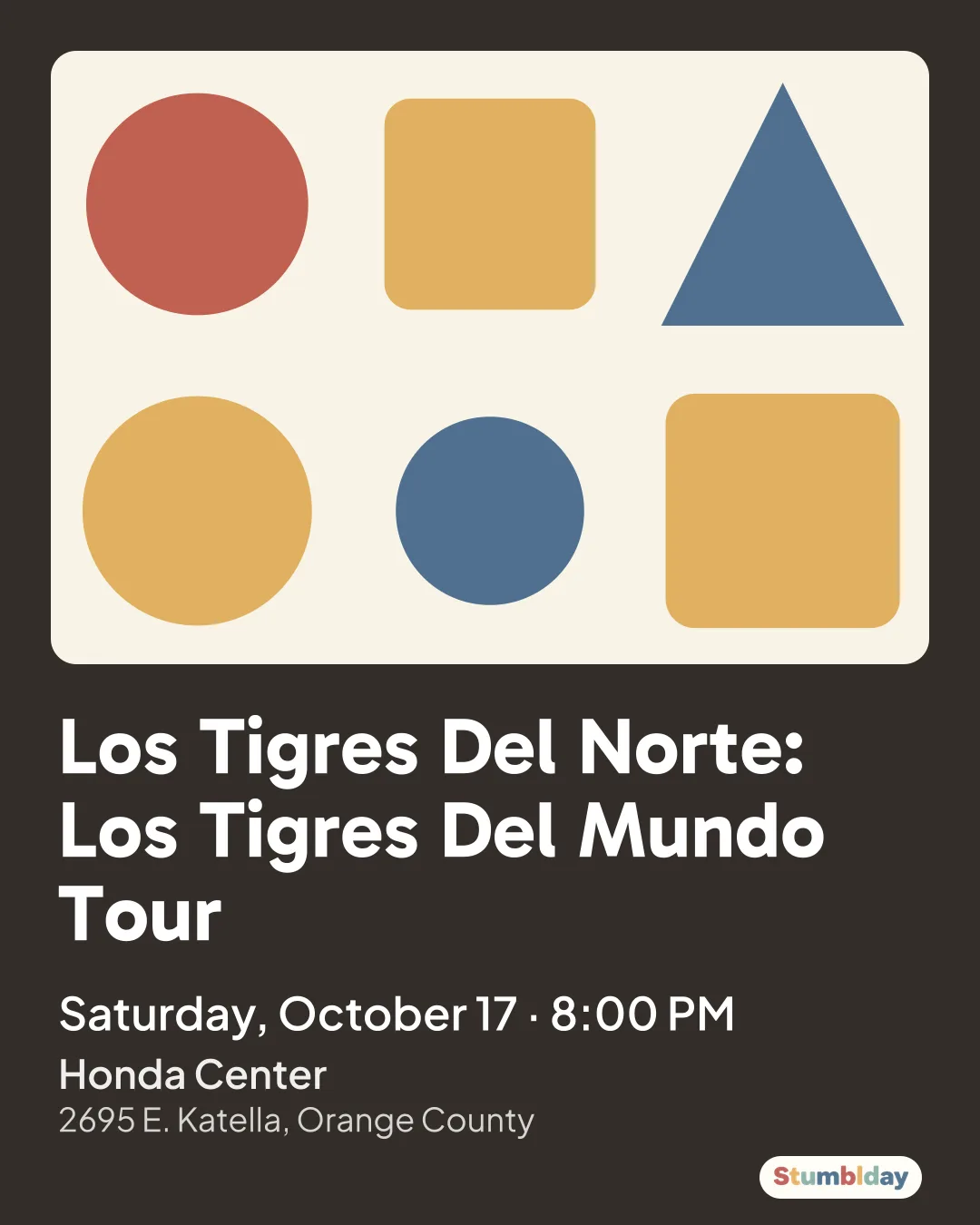 Flyer for Los Tigres Del Norte: Los Tigres Del Mundo Tour: Saturday, October 17 · 8:00 PM at Honda Center